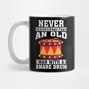 Never Underestimate an Old Man with A Snare drum Mug